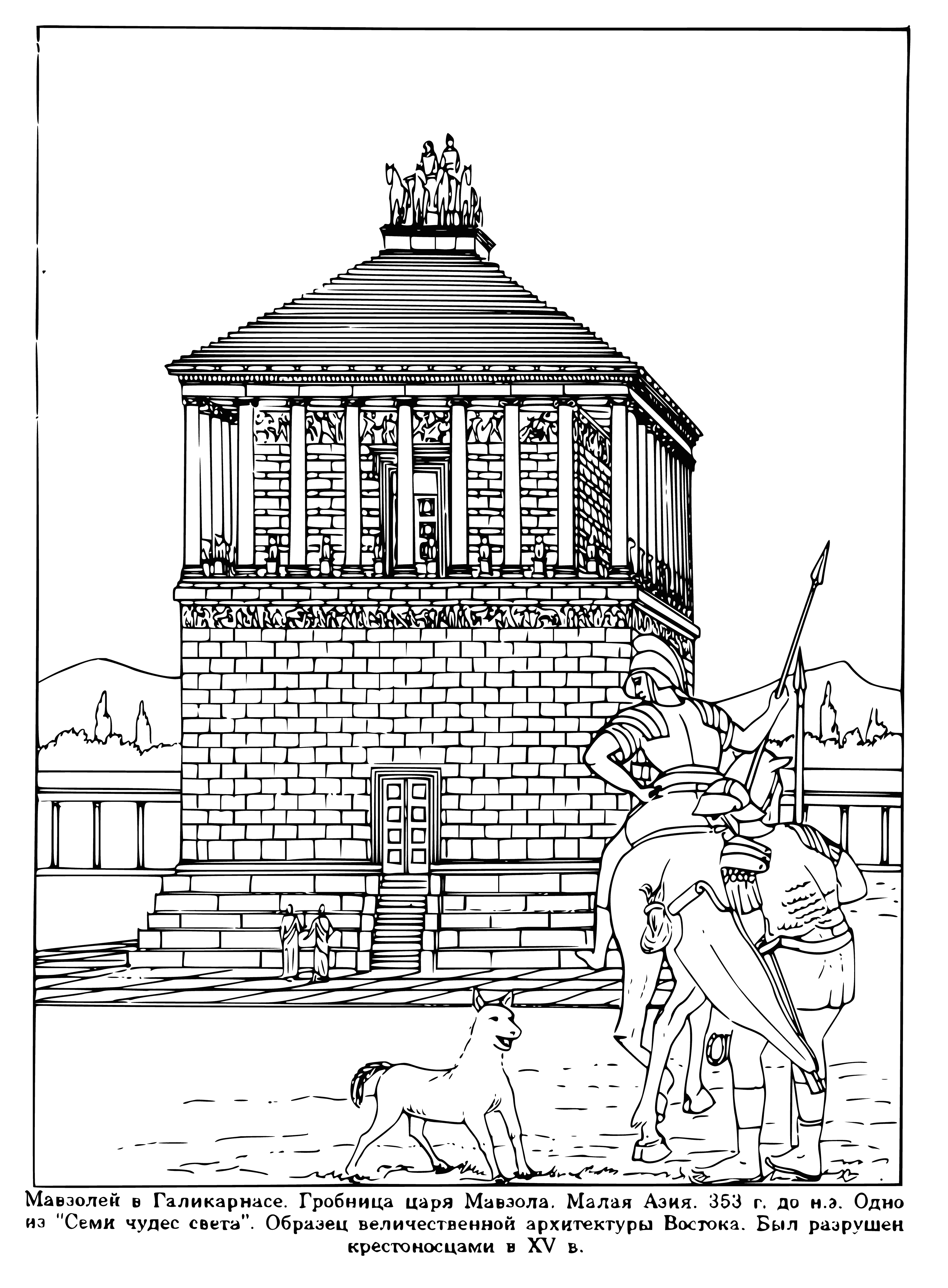coloring page: The Halicarnassus Mausoleum was one of the Seven Wonders of the World, built 350 BCE by Queen Artemisia of Caria. It had a pyramidal roof & was decorated w/ reliefs & sculptures.